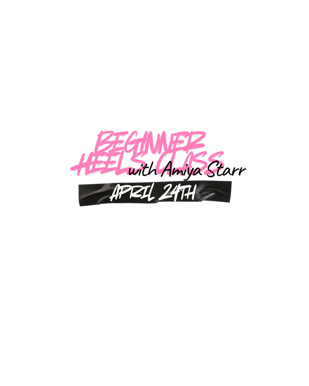 BEGINNER HEELS CLASS (April 24th 2026)